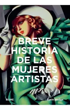 Breve historia de las mujeres artistas - Susie Hodge