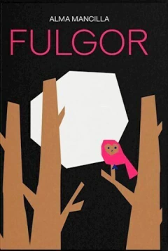 Fulgor - Alma Mancilla