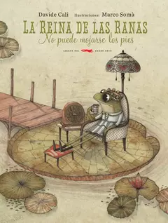 La reina de las ranas - Davide Cali / Marco Soma