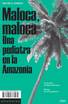 Maloca, maloca - Michela Sonego