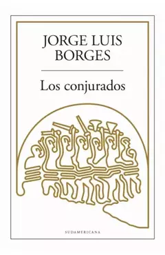 Los conjurados - Jorge Luis Borges