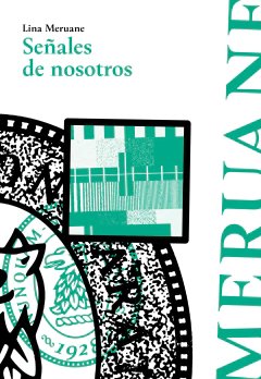 Señales de nosotros - Lina Meruane