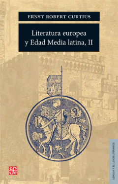 Literatura europea y Edad Media latina (Volumen II) - Ernst Robert