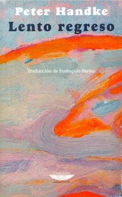 Lento Regreso - Peter Handke