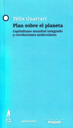 Plan sobre el planeta - Félix Guattari