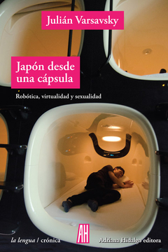 Japón desde una cápsula - Julián Varsavsky