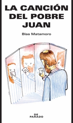 La canción del pobre Juan - Blas Matamoro