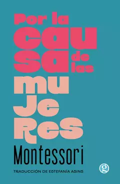 Por la causa de las mujeres - Maria Montessori