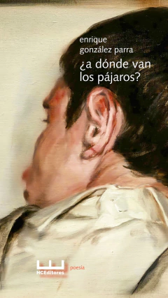 ¿A dónde van los pájaros? - Enrique González Parra