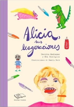 Alicia, sus exageraciones- Galíndez, Bisceglia y otros
