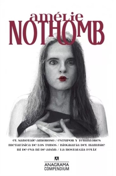 Amélie Nothomb - Amélie Nothomb