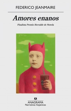 Amores enanos - Federico Jeanmaire