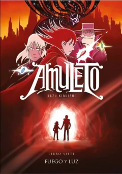 Amuleto 7: Fuego y luz - Kazu Kibuishi