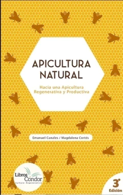 Apicultura natural - Emanuel Canales, Magdalena Cortés