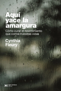 Aquí yace la amargura - Cynthia Fleury