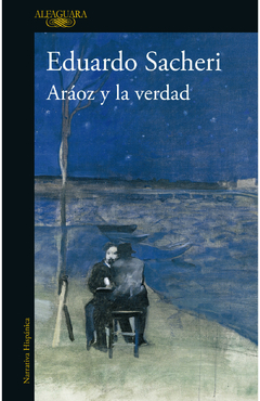 Araoz y la verdad - Eduardo Sacheri