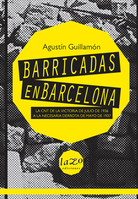 Barricadas en Barcelona - Agustín Guillamón