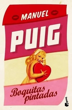 Boquitas pintadas - Manuel Puig