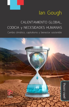 Calentamiento global, codicia y necesidades humanas - Ian Gough