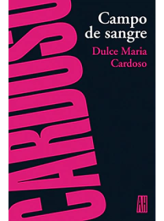 Campo de sangre - Dulce María Cardozo