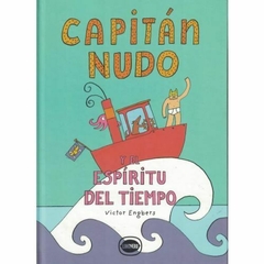 Capitán nudo y el espíritu del tiempo - Victor Engbers