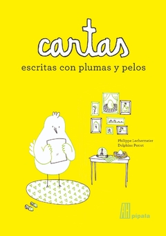 Cartas escritas con plumas y pelos - Delphine Perret / Philippe Lechermeier