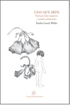 Casa que arde - Emilio García Wehbi