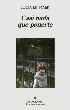 Casi nada que ponerte - Lucía Lijtmaer