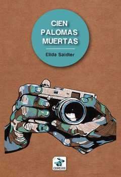 Cien Palomas Muertas - Elida Saidler