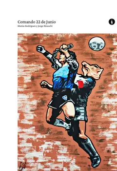 Comando 22 de Junio - Matías Rodríguez y Jorge Binaschi