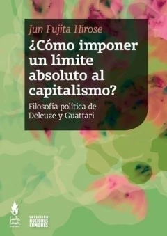 ¿Cómo imponer un límite absoluto al capitalismo? - Jun Fujita Hirose