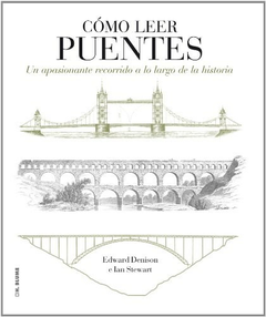 Cómo leer puentes - Edward Denison, Ian Stewart