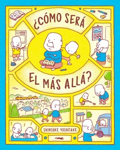 ¿Cómo será el más allá? - Shinsuke Yoshitake