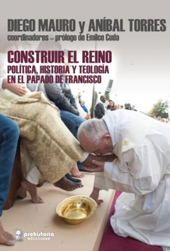 Construir el Reino - Anibal Torres, Diego Mauro