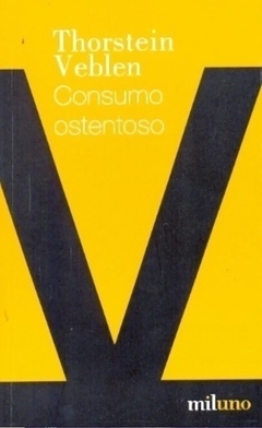 Consumo ostentoso - Thorstein Veblen