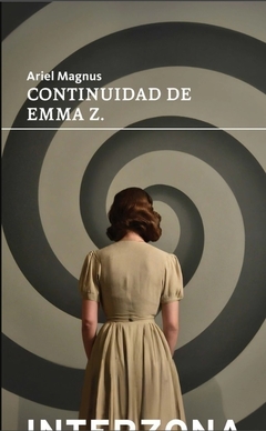 Continuidad de Emma Z. - Ariel Magnus