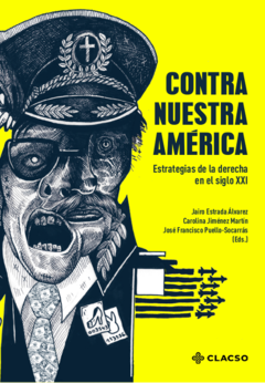 Contra Nuestra América Estrategias de la derecha en el siglo XXI - AAVV