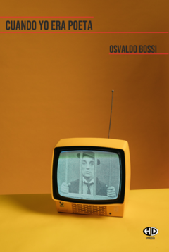 Cuando yo era poeta - Osvaldo Bossi