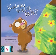 ¿Cuándo vuelve papá? - Gabriela Keselman