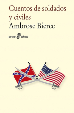 Cuentos de soldados y civiles - Bierce Ambrose