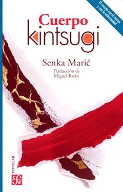 Cuerpo kintsugi - Senka Marić