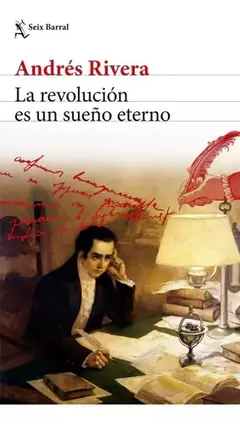 La revolución es un sueño eterno (NE) - Andrés Rivera
