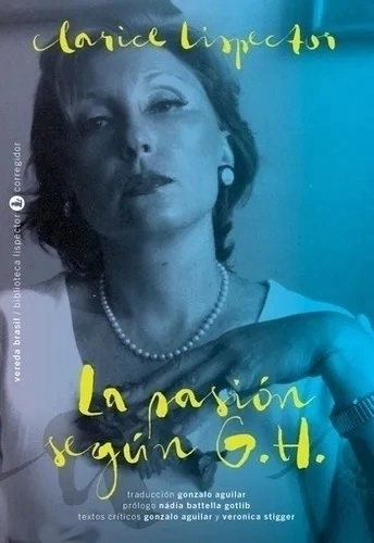 La Pasión Segun G.H. - Clarice Lispector
