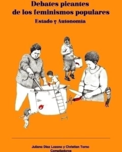 Debates picantes de los feminismos populares - Juliana Díaz Lozano y Christian Torno (Comps.)