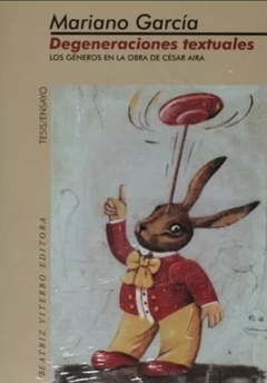 Degeneraciones Textuales - Mariano Garcia