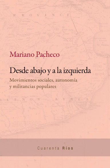 Desde abajo y a la izquierda - Mariano Pacheco