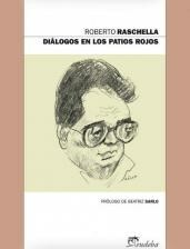 Diálogos en los patios rojos - Roberto Raschella