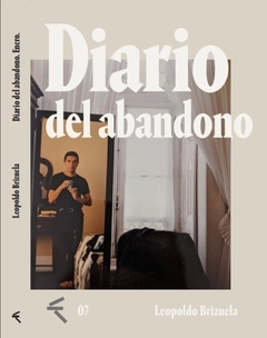 Diario del abandono - Leopoldo Brizuela