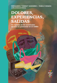 Dolores, experiencias, salidas - Fernando "Chino" Navarro / Pablo Semán