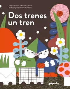 Dos trenes, un tren - Valeria Tentoni, Martín Armada